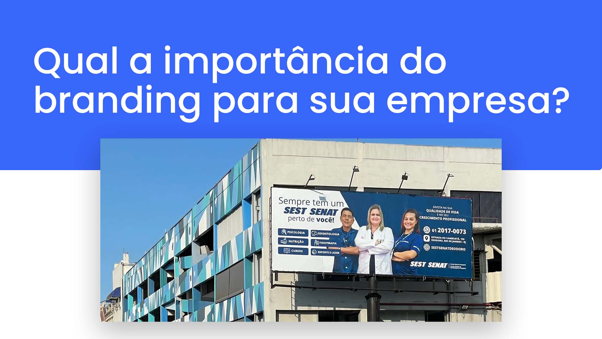 Banner do SEST SENAT em um prédio, com o seguinte texto: Qual a importância do branding para sua empresa?