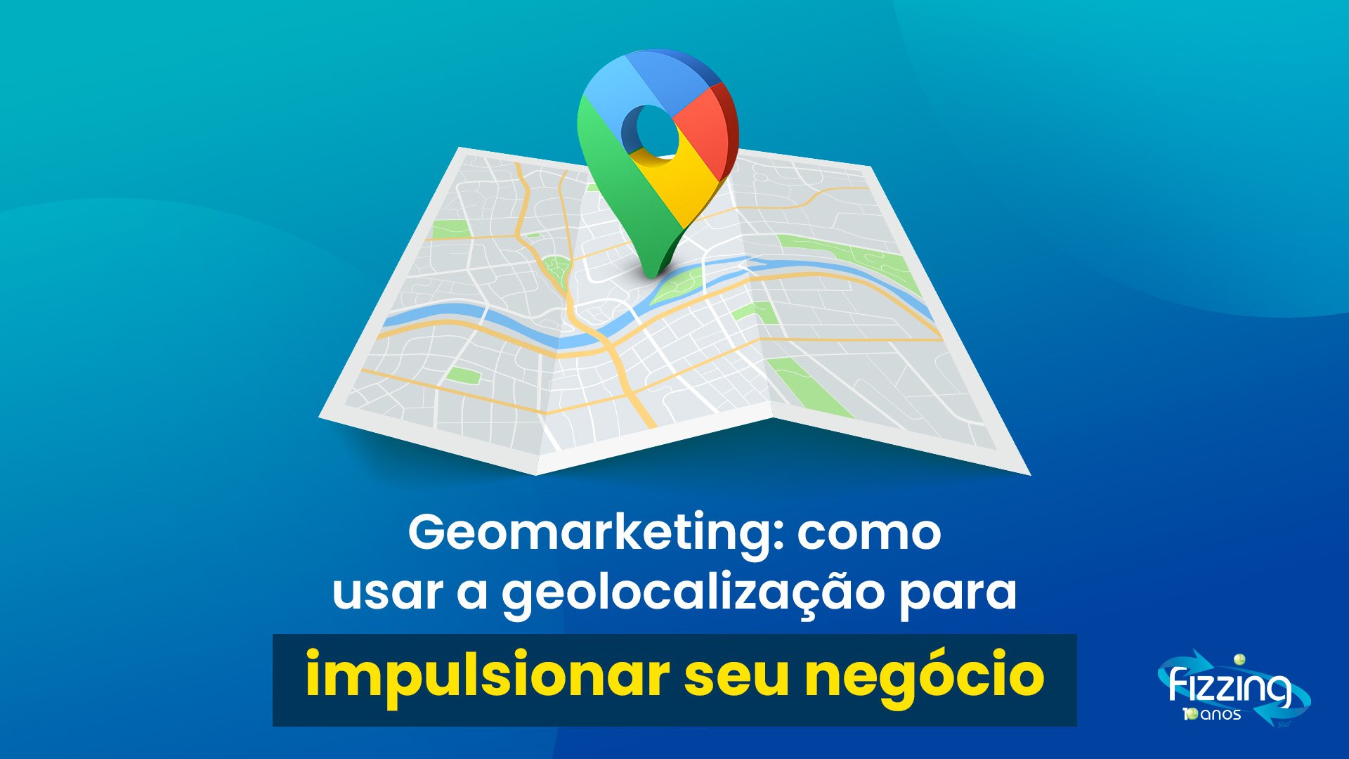 Geomarketing: como usar a geolocalização para impulsionar seu negócio