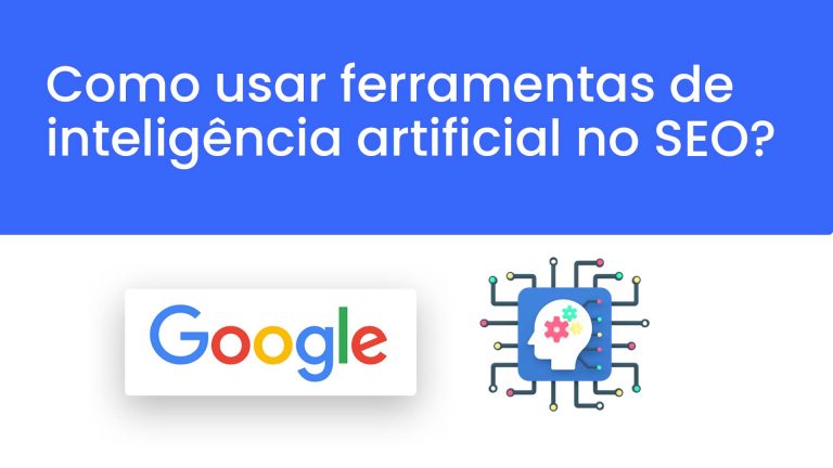 Logo do Google ao lado de ilustração que remete a inteligência artificial, com o seguinte texto: "Como usar ferramentas de inteligências artificial no SEO?"