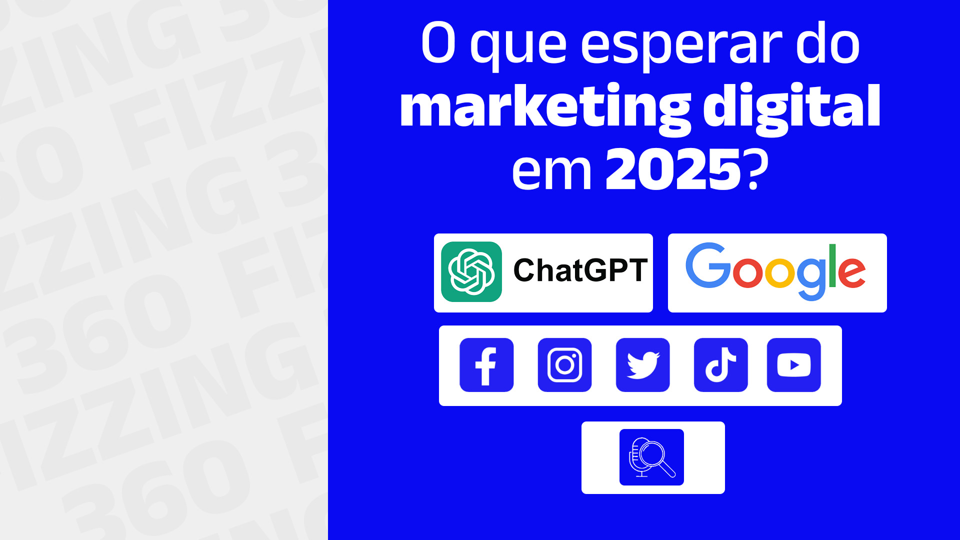 Logos de ChatGPT, do Google, de várias redes sociais e ícone remetendo a pesquisa por voz, com o seguinte texto: O que esperar do marketing digital em 2025?