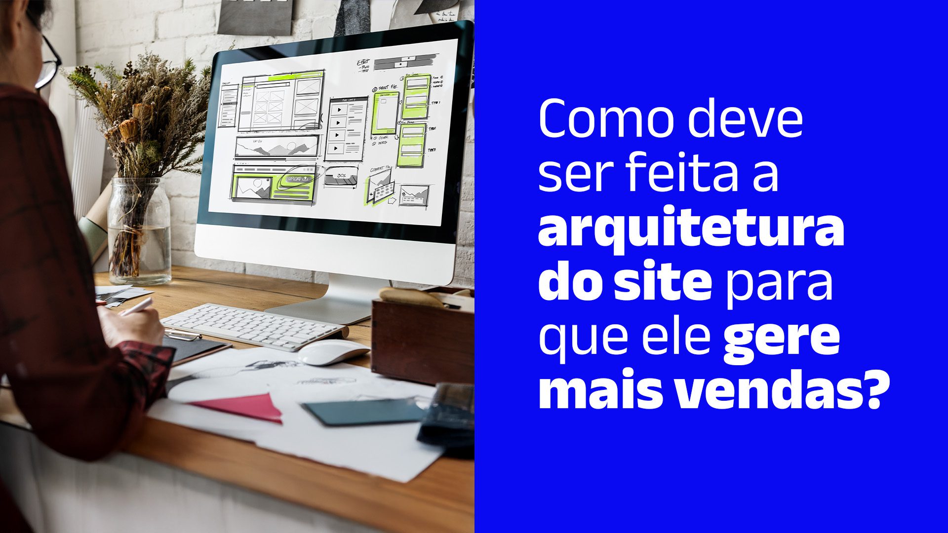Arquitetura de site: como estruturar páginas que convertem