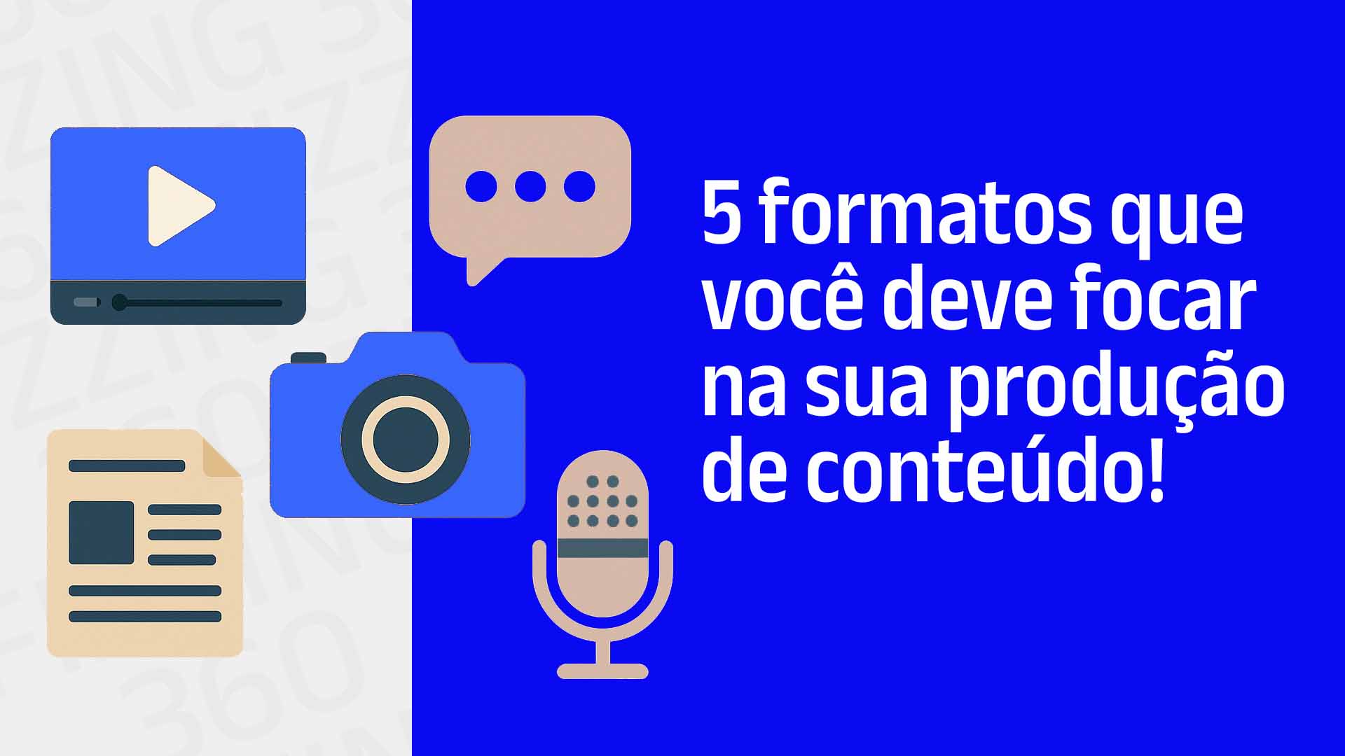 Ícones representando diferentes formatos de conteúdo (texto, vídeo, foto, podcast e depoimento), com o seguinte texto: 5 formatos que você deve focar na sua produção de conteúdo!