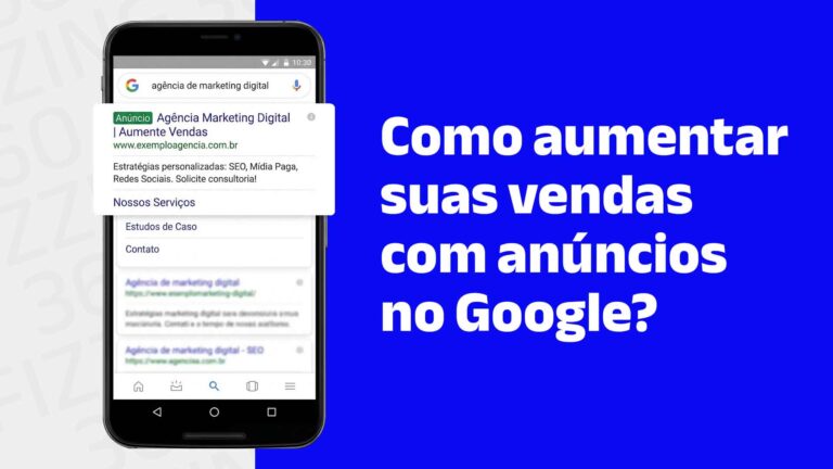 Celular em uma página de resultado do Google, mostrando um exemplo de anúncio na rede de pesquisa e com o seguinte texto à direita: Como aumentar suas vendas com anúncios no Google?