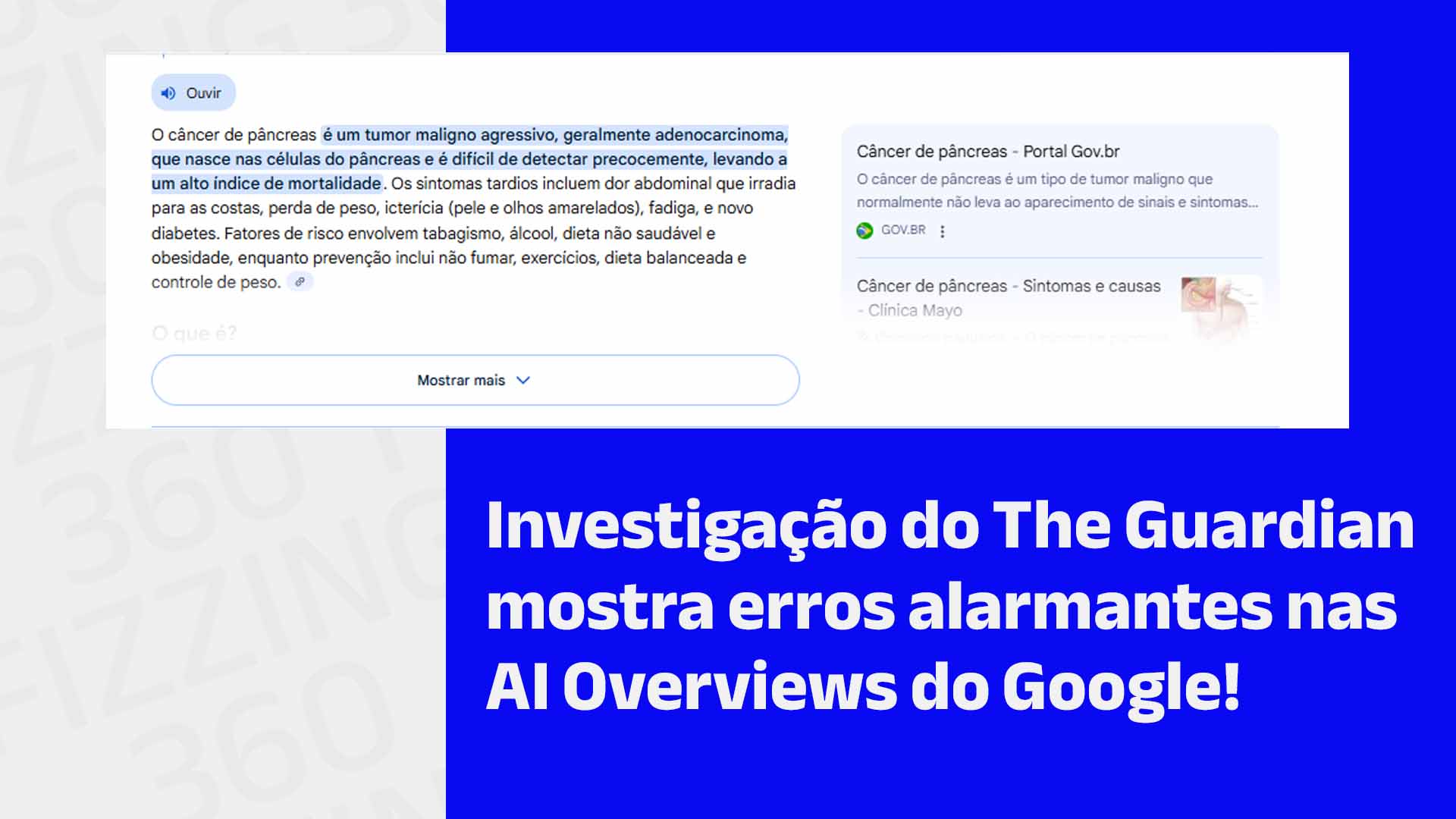 Resumo de IA gerado pelo Google após a busca por câncer de pâncreas e o seguinte texto: Investigação do The Guardian mostra erros alarmantes nas AI Overviews do Google!