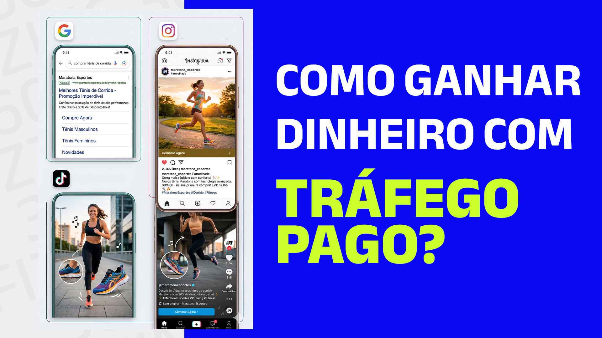 Celulares mostrando anúncios na rede de pesquisa do Google, no Instagram Reels e no TikTok, com o seguinte texto: Como ganhar dinheiro com tráfego pago?